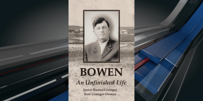 ND Mother and Daughter Release Biography on Life, Murder of Their Grandfather and Great-Grandfather, Murrel K. Bowen