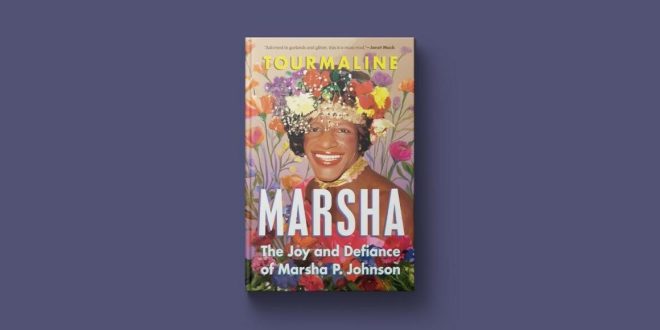 New biography documents life of pioneering LGBTQ rights activist Marsha P. Johnson.