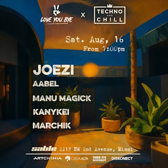 Joezi Techno & Chill x Love You, Bye - Miami