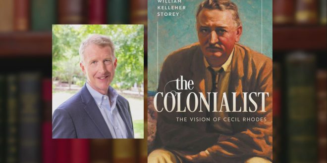 ‘The Colonialist A Critical Biography of Cecil Rhodes’