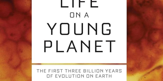 What We Are Reading Today ‘Earth and Life’ by Andrew H. Knoll